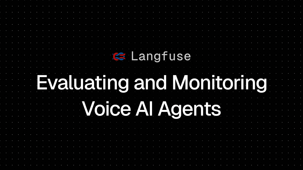 Evaluating and Monitoring Voice AI Agents